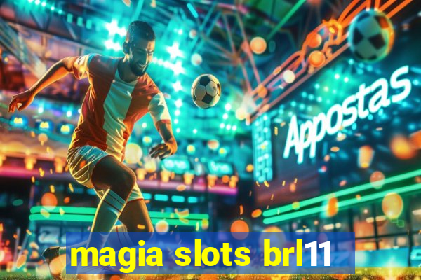 magia slots brl11